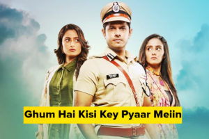 ghum hai kisikey pyaar meiin